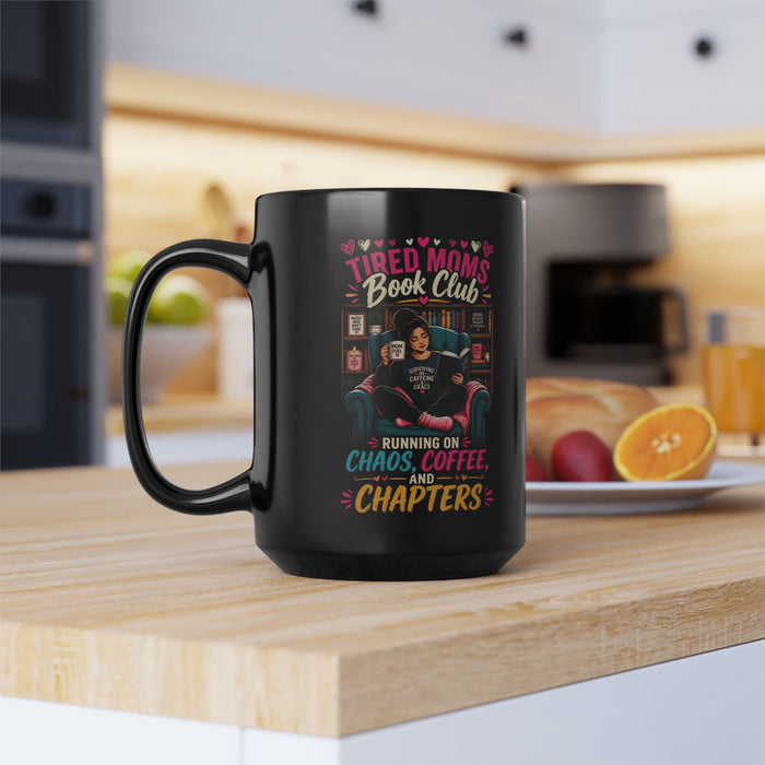 Tired Mom Black Coffee Mug